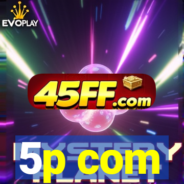 5p com